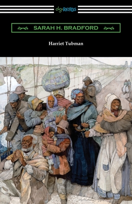 Harriet Tubman: The Moses of Her People - Bradford, Sarah H