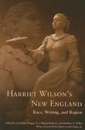 Harriet Wilson's New England: Race, Writing, and Region