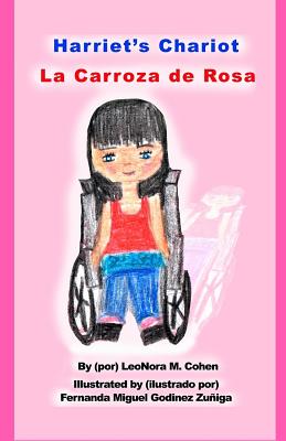 Harriet's Chariot: La Carroza de Rosa - Cohen, LeoNora M