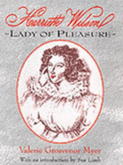 Harriette Wilson: Lady of Pleasure - Myer, Valerie Grosvenor, and Limb, Sue (Introduction by)