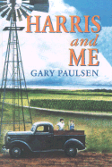 Harris and Me: A Summer Remembered - Paulsen, Gary
