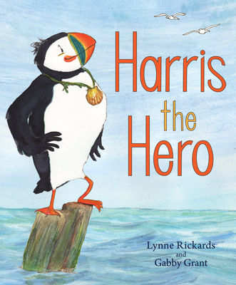 Harris the Hero: A Puffin's Adventure - Rickards, Lynne
