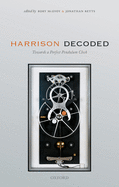 Harrison Decoded: Towards A Perfect Pendulum Clock