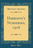 Harrison's Nurseries, 1918 (Classic Reprint)