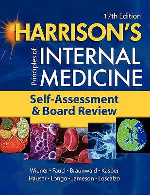 Harrison's Principles of Internal Medicine: Self-Assessment and Board Review - Wiener, Charles (Editor), and Bloomfield, Gerald (Editor), and Brown, Cynthia D (Editor)