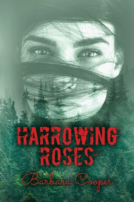 Harrowing Roses - Cooper, Barbara