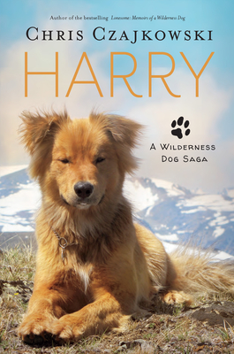 Harry: A Wilderness Dog Saga - Czajkowski, Chris