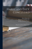 Harry and Lucy Concluded: Being the Last Part of Early Lessons; 4