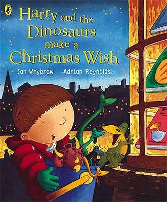 Harry and the Dinosaurs make a Christmas Wish - Whybrow, Ian