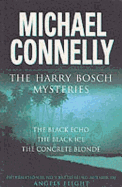 Harry Bosch Mysteries: The Black Echo / the Black Ice / the Concrete Blonde
