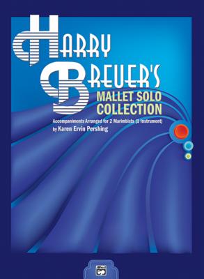 Harry Breuer's Mallet Solo Collection: Accompaniments Arranged for 2 Marimbists (1 Instrument) - Breuer, Harry (Composer), and Pershing, Karen Ervin (Composer)