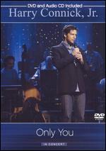 Harry Connick, Jr.: Only You In Concert [DVD/CD]