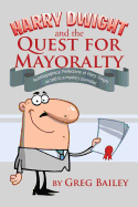 Harry Dwight and the Quest for Mayoralty: Autobiographical Reflections of Harry Dwight as told to a mystery journalist.