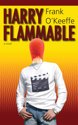 Harry Flammable - O'Keeffe, Frank