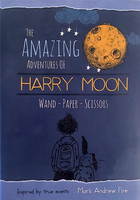 Harry Moon Wand Paper Scissors - Poe, Mark Andrew, and Weidman, Christina