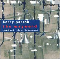 Harry Partch: The Wayward - Newband; Robert Osborne (bass baritone); Stephen Kalm (baritone); Dean Drummond (conductor)