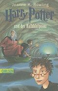Harry Potter And The Half-Blood Prince - Rowling, J K, and Fritz, Klaus (Translated by)