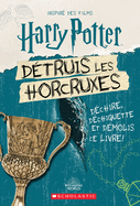 Harry Potter: D?truis Les Horcruxes