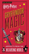 Harry Potter: Gryffindor Magic - Artifacts from the Wizarding World: Gryffindor Magic - Artifacts from the Wizarding World