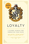 Harry Potter Hufflepuff Guided Journal : Loyalty: The perfect gift for Harry Potter fans