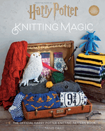 Harry Potter Knitting: The Official Harry Potter Knitting Pattern Book