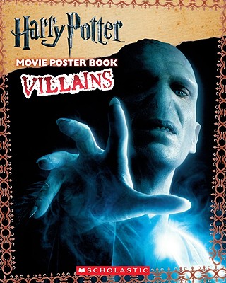 Harry Potter Movie Poster Book: Villains - Scholastic (Creator)