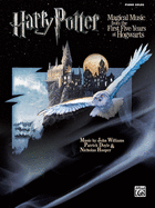 Harry Potter Musical Magic -- The First Five Years: Music from Motion Pictures 1-5 (Piano Solos)