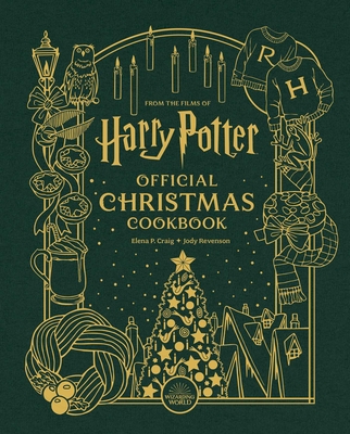 Harry Potter: Official Christmas Cookbook - Craig, Elena, and Revenson, Jody