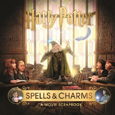 Harry Potter - Spells & Charms: A Movie Scrapbook - Bros., Warner