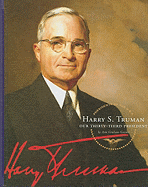 Harry S. Truman: Our Thirty-Third President