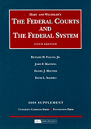 Hart and Wechsler's the Federal Courts and the Federal System Supplement - Fallon, Richard H, Jr., and Manning, John F, and Meltzer, Daniel J