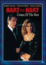 Hart to Hart: Crimes of the Hart Is - Peter H. Hunt