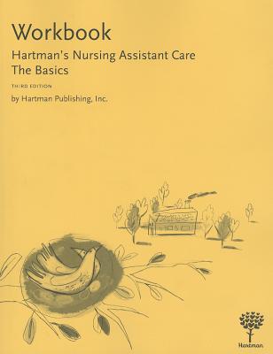 Hartman's Nursing Assistant Care, Workbook: The Basics - Hartman Publishing (Creator)