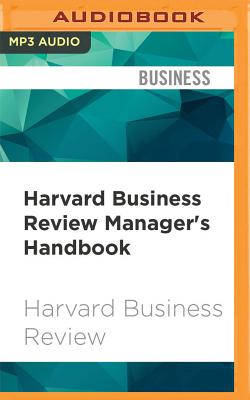 Harvard Business Review Manager's Handbook: The 17 Skills Leaders Need to Stand Out - Harvard Business Review, and Martin, Eric Jason (Read by)