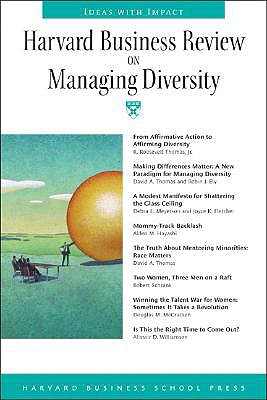 Harvard Business Review on Managing Diversity - Thomas, R Roosevelt, Dr., Jr., PH.D., and Harvard Business School Publishing, and Thomas, David A