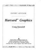 Harvard Graphics: The Complete Reference for Beginning to Advanced Users - Danuloff, Craig