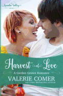 Harvest of Love: Garden Grown Romance Book Three