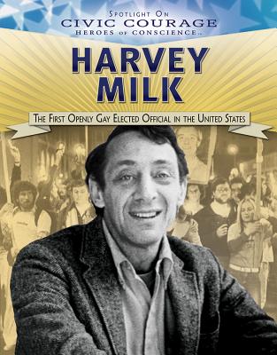 Harvey Milk: The First Openly Gay Elected Official in the United States - Gottfried Hollander, Barbara