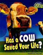 Has a Cow Saved Your Life?: Scientific Enquiry