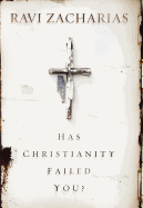 Has Christianity Failed You?