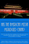 Has The American Media Misjudged China?: Thirty five years after China's opening to the world, some of the key assumptions that have guided coverage are being tested by the presidency of Xi Jinping