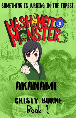 Hashimoto Monsters Book 2: Akaname - Burne, Cristy