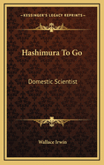 Hashimura to Go: Domestic Scientist