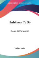 Hashimura To Go: Domestic Scientist