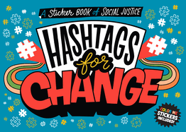 Hashtags for Change: A Sticker Book of Social Justice