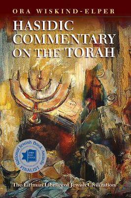 Hasidic Commentary on the Torah - Wiskind-Elper, Ora