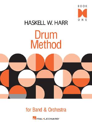 Haskell W. Harr Drum Method for Band & Orchestra: Book 1 - Harr, Haskell W