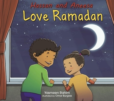 Hassan and Aneesa Love Ramadan - Rahim, Yasmeen