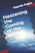 Hastening the coming of the Lord