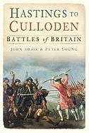 Hastings to Culloden: Battles of Britain